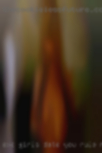 Exc girls date you Rule My pussy...!